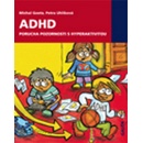Knihy ADHD. Porucha pozornosti s hyperaktivitou - Uhlíková Petra Goetz Michal