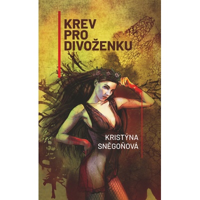 Krev pro divoženku - Kristýna Sněgoňová