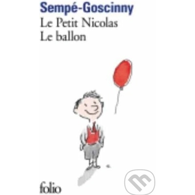 Goscinny Sempé - Le Petit Nicolas: Le ballon