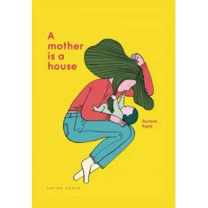 Mother Is a House (ISBN: 9781776573233)