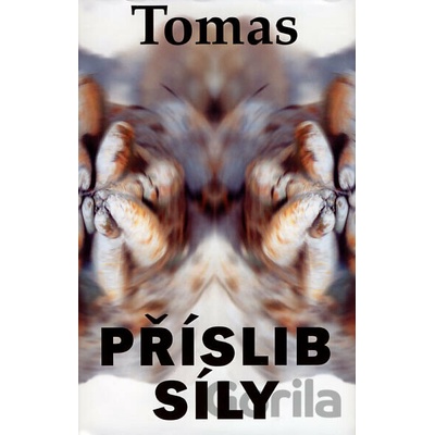 Příslib síly - Tomas