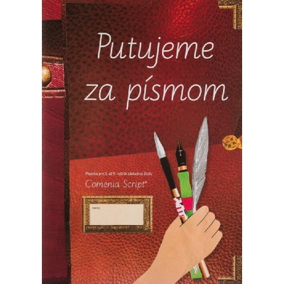 Putujeme za písmom - Písanka pre 3. až 9. ročník základnej školy