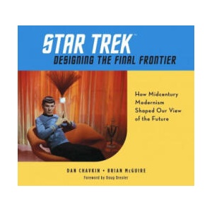 Star Trek: Designing the Final Frontier | Dan Chavkin, Brian McGuire (ISBN: 9781681885629)