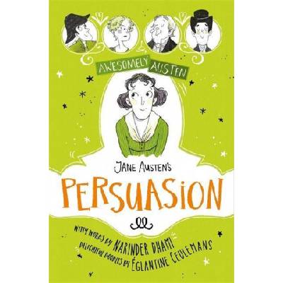 Awesomely Austen - Illustrated and Retold: Jane Austen's Persuasion | Jane Austen, Eglantine Ceulemans