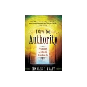 I Give You Authority - Practicing the Authority Jesus Gave Us (ISBN: 9780800795245)