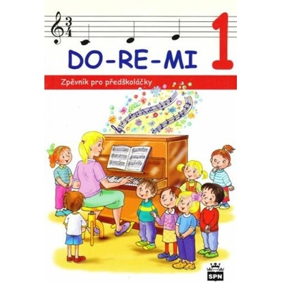 DO-RE-MI 1 Zpěvník pro předškoláky