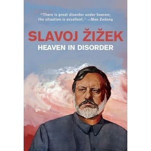Heaven in Disorder | Slavoj Žižek (ISBN: 9781682192818)