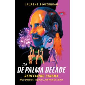 The de Palma Decade | Bouzereau, Laurent (ISBN: 9780762485574)