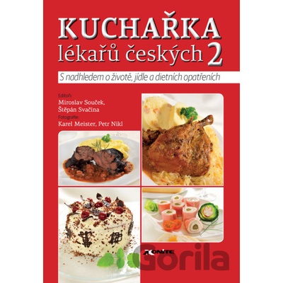 Kuchařka lékařů českých 2 - Miroslav; Svačina Štěpán Souček