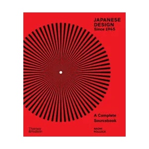 Japanese Design Since 1945 | Naomi Pollock (ISBN: 9780500022214)