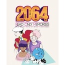 2064: Read Only Memories