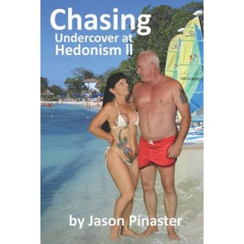 SMASHWORDS Chasing: Undercover at Hedonism II | Jason Pinaster