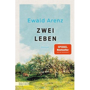 Zwei Leben | Ewald Arenz (ISBN: 9783755805588)