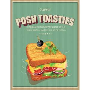 Posh Toasties | Cooknation (ISBN: 9781909855861)