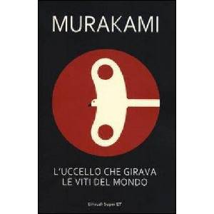 L'uccello che girava le viti del mondo | Haruki Murakami, A. Pastore (ISBN: 9788806216689)