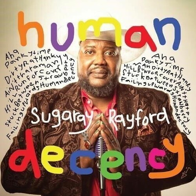 RAYFORD, SUGARAY - HUMAN DECENCY CD