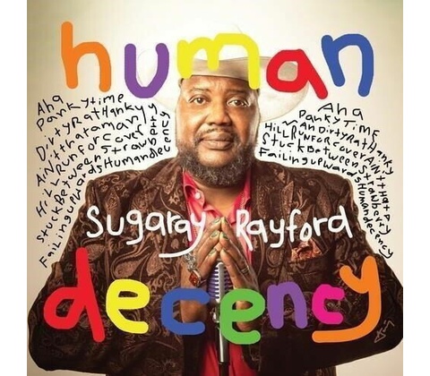 RAYFORD, SUGARAY - HUMAN DECENCY CD