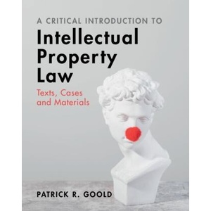 A Critical Introduction to Intellectual Property Law (ISBN: 9781009182270)