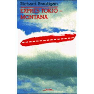 Expres Tokio - Montana - Brautigan Richard