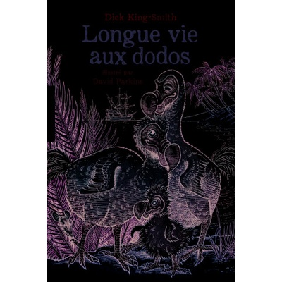 Longue vie aux dodos | King-Smith