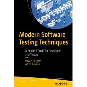 Modern Software Testing Techniques | Istvan Forgacs, Attila Kovacs (ISBN: 9781484298923)