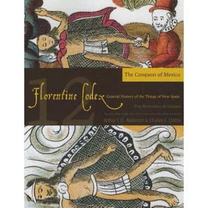 Florentine Codex, Book Twelve: The Conquest of Mexico | Charles E. Dibble (ISBN: 9781607811671)