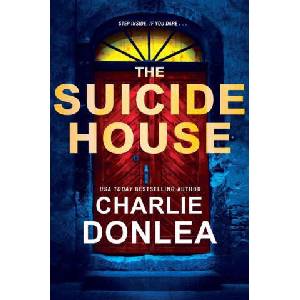 The Suicide House: A Gripping and Brilliant Novel of Suspense (ISBN: 9781496742124)