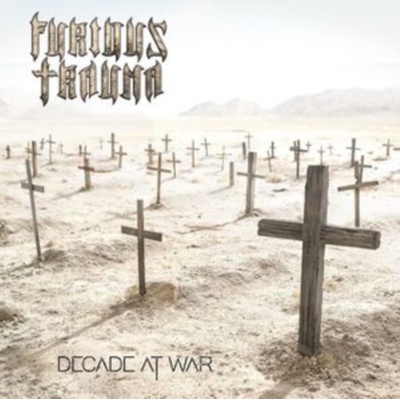 Decade at War - Furious Trauma CD