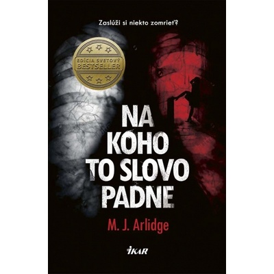 M.J. Arlidge Na koho to slovo padne