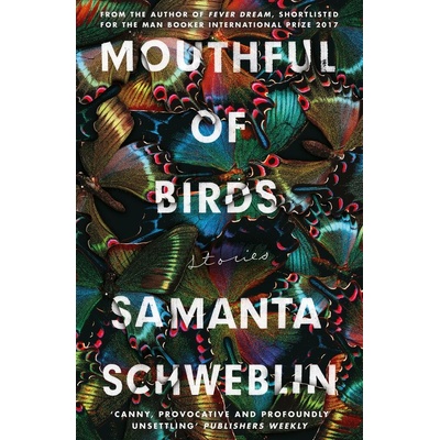 Mouthful of Birds - Samanta Schweblin
