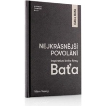 Nejkrásnější povolání - Inspirativní kniha firmy Baťa - Vilém Veselý