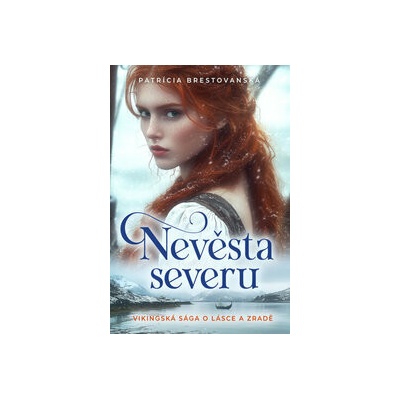 Nevěsta severu - Patrícia Brestovanská