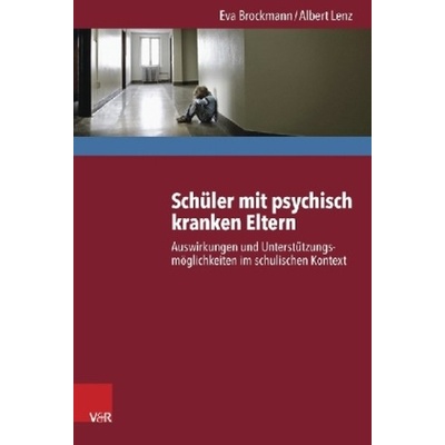 Schüler mit psychisch kranken Eltern - Brockmann, Eva