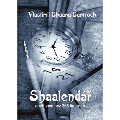 Shaalendář aneb více než 365 limeriků - Šantroch Vlastimil