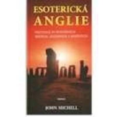 Esoterická Anglie - John Michell