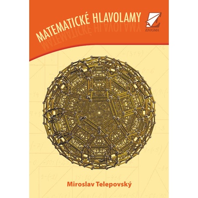 Matematické hlavolamy Miroslav Telepovský