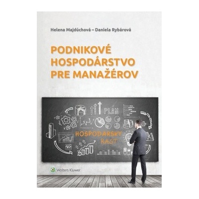 Podnikové hospodárstvo pre manaž.KNI1303 - Helena Majdúchová; Daniela Rybárová
