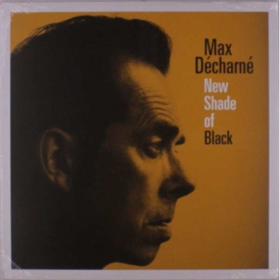 Max Decharne - New Shades Of Black LP