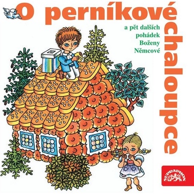O perníkové chaloupce a 5 dalších pohádek B.Němcové
