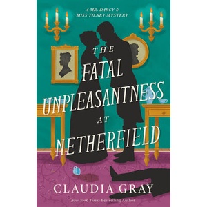 The Fatal Unpleasantness at Netherfield (ISBN: 9798217008070)