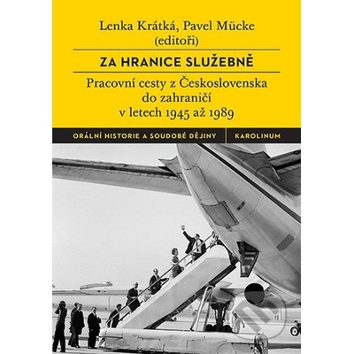 Za hranice služebně - Lenka Krátká, Pavel Mücke