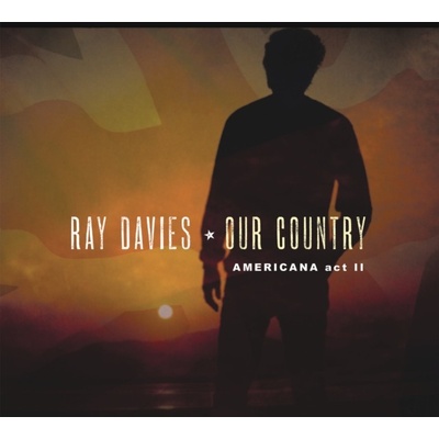 Davies Ray - Our Country:Americana Act 2 CD