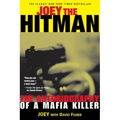 Joey the Hitman: The Autobiography of a Mafia Killer Fisher DavidPaperback