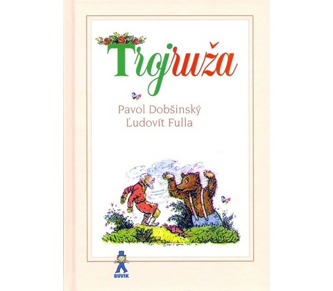 Pavol Dobšinský - Trojruža