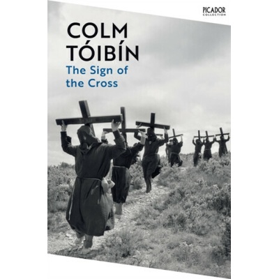 The Sign of the Cross - Colm Tóibín