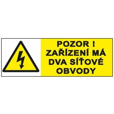 Pozor ! Zařízení má dva síťové obvody, Fólie 9 x 3,2 cm