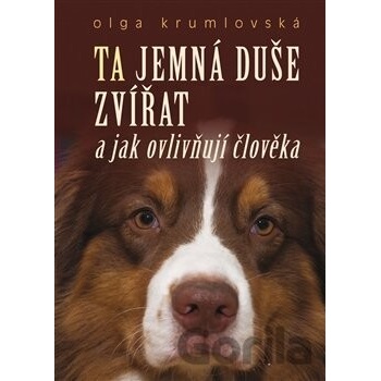 Ta jemná duše zvířat a lidí