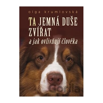 Ta jemná duše zvířat a lidí