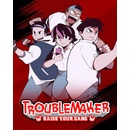 Troublemaker