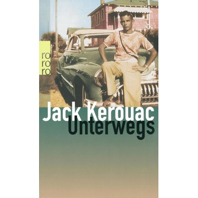 Unterwegs - J. Kerouac